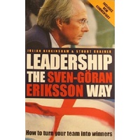 Leadership. The Sven-goran Eriksson Way