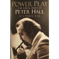 Power Play. The Life And Times Of Peter Hall