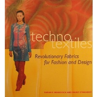 Techno Textiles. Revolutionary Fabrics For Fashion And Design