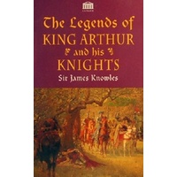 The Legends Of King Arthure And His Knights