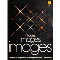 Images, Images, Images. Book of Programmed Multi-image Production