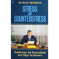 Stress And Counterstress. Guidelines For Executives And High Achievers