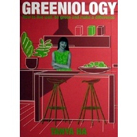 Greeniology. How To Live Well Be Green And Make A Difference