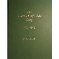 The Federal Golf Club Story 1933-1983