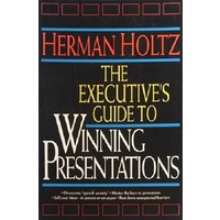 The Executives Guide To Winning Presentations