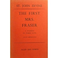 The First Mrs Fraser. A Comedy In Three Acts