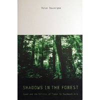 Shadows In The Forest. Japan And The Politics Of Timber In Southeast Asia