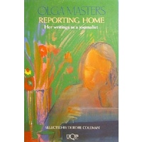 Reporting Home. Her Writings As A Journalist