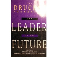 The Leader Of The Future. New Visions, Strategies And Practices For The Next Era