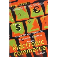 Electronic Commerce. Strategies and Models for Business-to-Business Trading