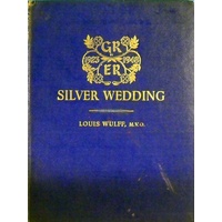 Silver Wedding. The Record of Twenty-five Royal Years