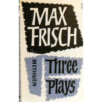 Max Frisch. Three Plays