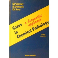 Cases in Chemical Pathology. A Diagnostic Approach