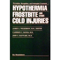 Hypothermia Frostbite And Other Cold Injuries