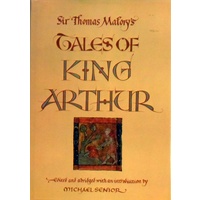 Sir Thomas Malory's Tales Of King Arthur