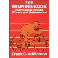 The Winning Edge. Nutrition For Athletic Fitness And Performance