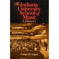 The Indiana University School Of Music. A History