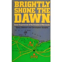 Brightly Shone The Dawn