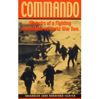 Commando. Memoirs Of A Fighting Commando In World War Two