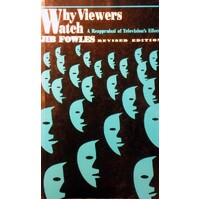Why Viewers Watch. A Reappraisal Of Television's Effects