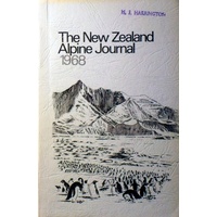 The New Zealand Alpine Journal. (Vol XX11. 1968. No. 2)