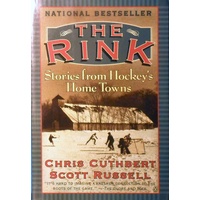 The Rink. Stories From Hockey's Home Towns