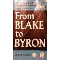 The Pelican Guide To English Literature. From Blake To Byron