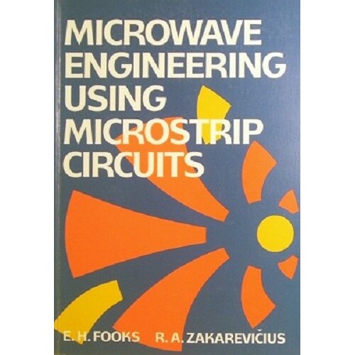 Microwave Engineering Using Microstrip Circuits