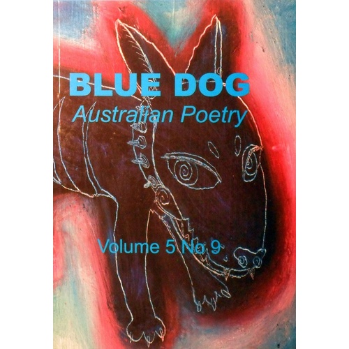 Blue Dog. Australian Poetry. (Vol.5.Number 9)