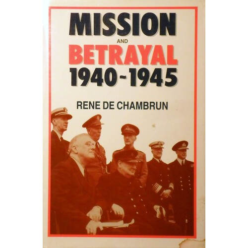 Mission and Betrayal 1940-1945. My Crusade for England