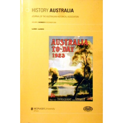 History Australia. Journal Of The Australian Historical Association. (Volume 2,Number 1, December 2004)