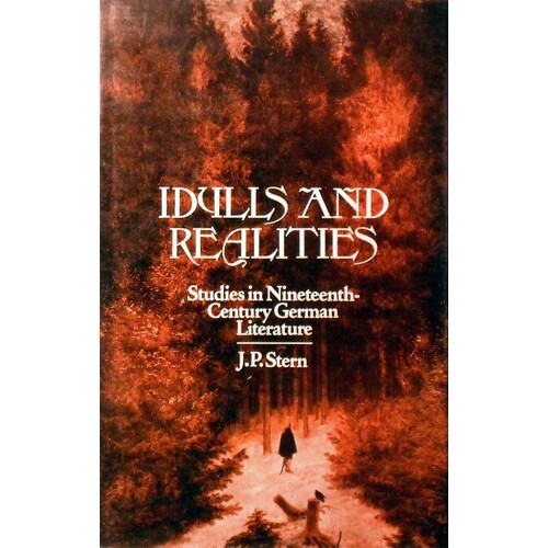 Idylls & Realities. Studies In Nineteenth-Century German Literature