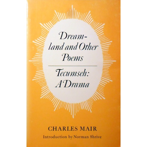 Dreamland And Other Poems & Tecumseh. A Drama