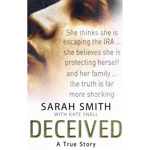 Deceived. A True Story