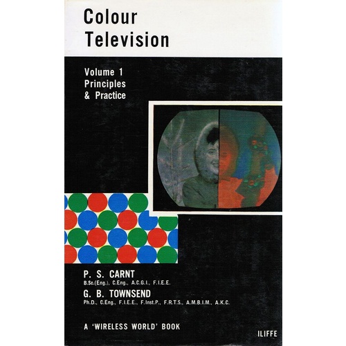 Colour Television. Principles And Practice. (Volume 1)