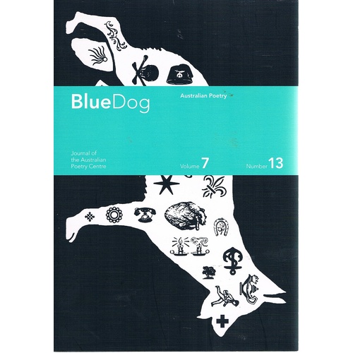 Blue Dog Australian Poetry. Volume 7. Number 13