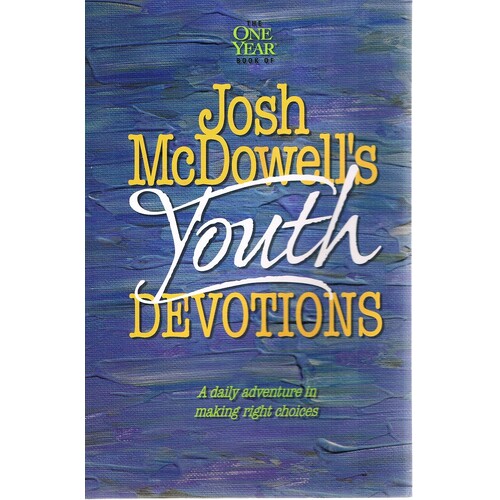 The One Year Book Of Josh McDowell's Youth Devotions