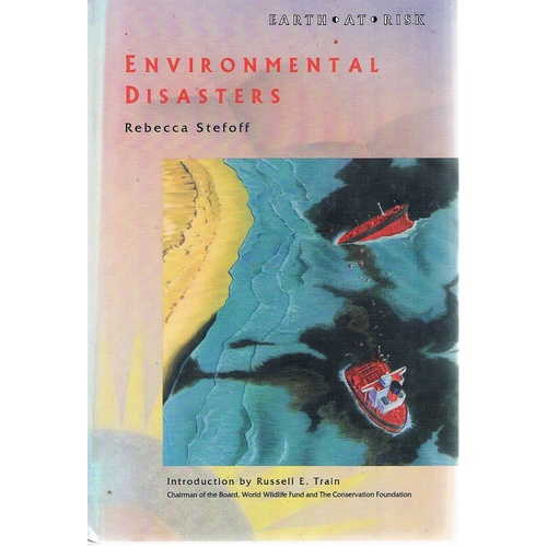 Environmental Disasters. Earth At Risk