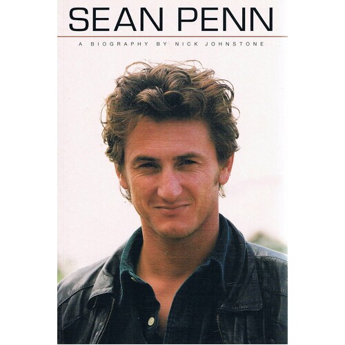 Sean Penn. A Biography