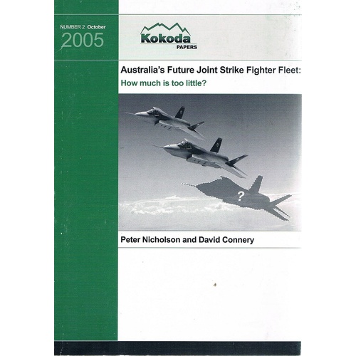 Kokoda Papers. Australia's Future Joint Strike Fighter Fleet