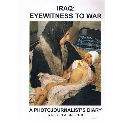 Iraq. Eyewitness To War