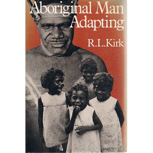 Aboriginal Man Adapting The Human Biology Of Australian Aborigines