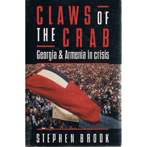 Claws Of The Crab. Georgia And Armenia In Crisis