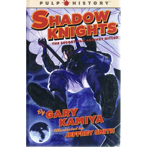 Shadow Knights. The Secret War Against Hitler