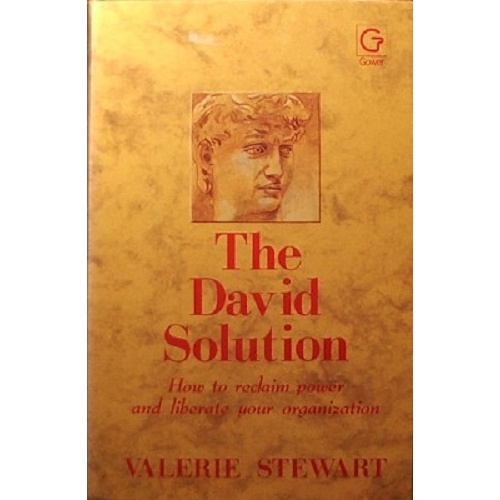 David Solution. How to Reclaim Power and Liberate Your Organization