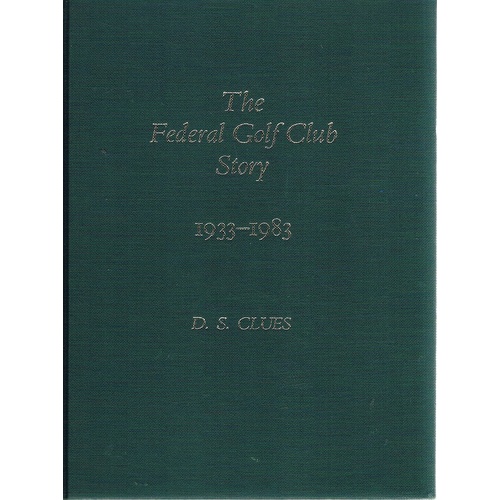 The Federal Golf Club Story 1933-1983