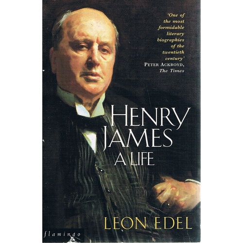 Henry James. A Life