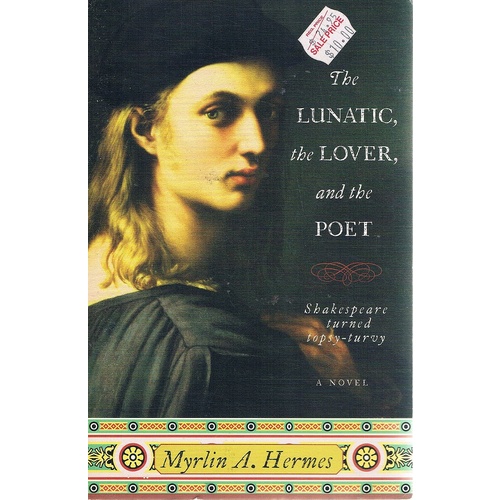 The Lunatic. The Lover, And The Poet