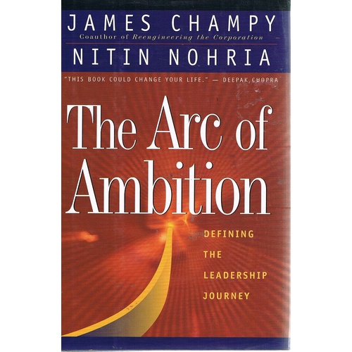 The Arc Of Ambition. Defining The Leadership Journey