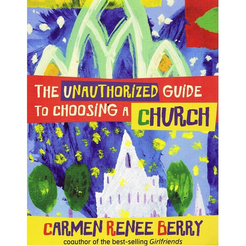 The Unauthorised Guide To Choosing A Church